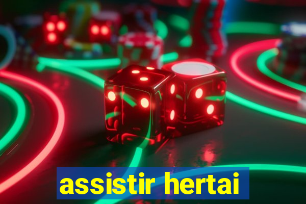 assistir hertai